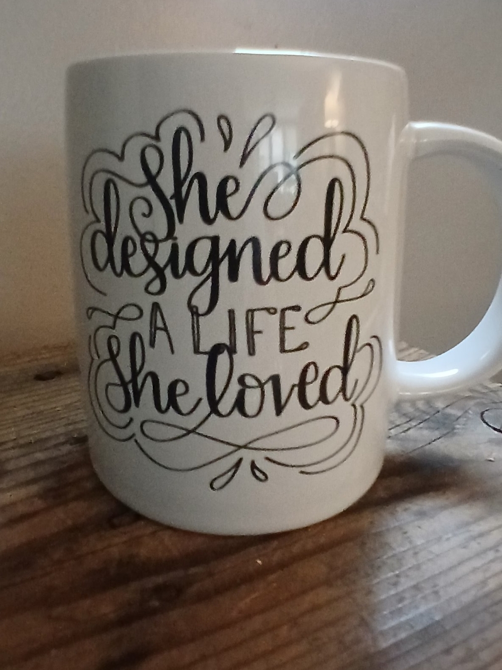 Inspirational White Ceramic Mug - "She Designed A Life She Loved"